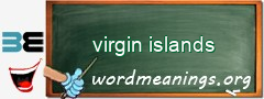 WordMeaning blackboard for virgin islands